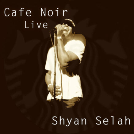 Shyan Selah Cafe Noir Live album cover