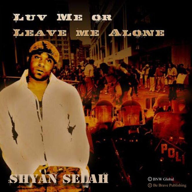 Shyan Selah - Luv Me Or Leave Me Alone single artwork