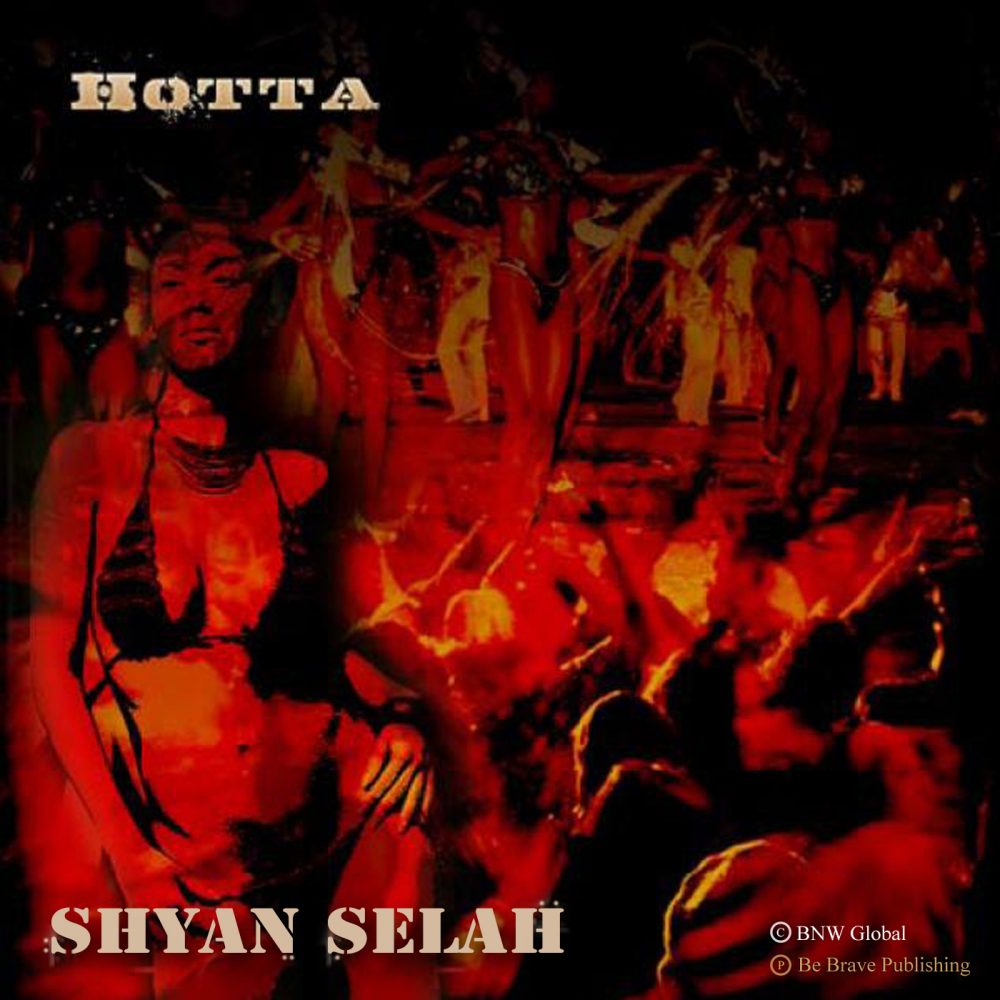 Shyan Selah - Hotta single artwork